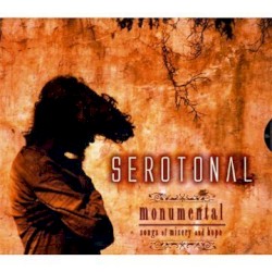 Monumental: Songs of Misery and Hope by Serotonal
