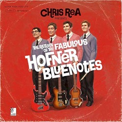 The Return of the Fabulous Hofner Blue Notes by Chris Rea