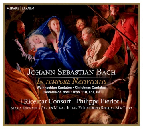 In tempore Nativitatis – Christmas Cantatas BWV 110, 151, 63