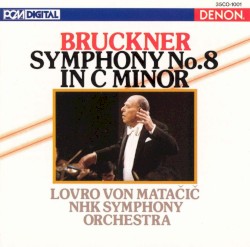 Symphony No. 8 in C minor by Bruckner ;   NHK Symphony Orchestra ,   Lovro von Matačić