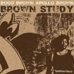 Brown Study by Apollo Brown ;   Boog Brown