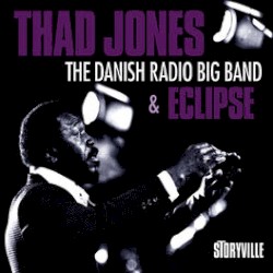 And the Danish Radio Big Band & Eclipse by Thad Jones