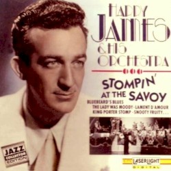 Stompin' at the Savoy by Harry James and His Orchestra