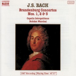 Brandenburg Concertos Nos. 1, 2, & 3 by Johann Sebastian Bach ;   Capella Istropolitana ,   Bohdan Warchal