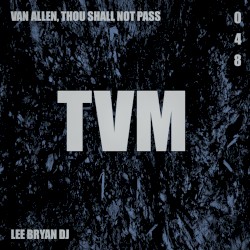 Van Allen, Thou Shall Not Pass by Lee Bryan DJ