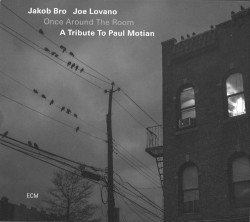 Once Around the Room: A Tribute to Paul Motian by Jakob Bro  &   Joe Lovano