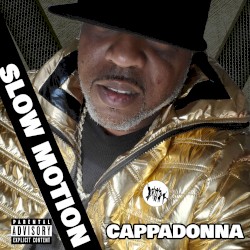 Slow Motion by Cappadonna