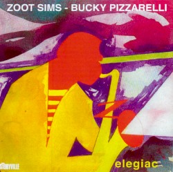 Elegiac by Zoot Sims  &   Bucky Pizzarelli