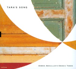 Tara’s Song by Ahmed Abdullah’s Ebonic Tones
