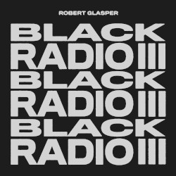 Black Radio III by Robert Glasper