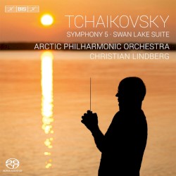 Symphony 5 / Swan Lake Suite by Tchaikovsky ;   Arctic Philharmonic Orchestra ,   Christian Lindberg
