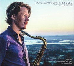 Cycles by Magnus Bakken Quartet  featuring   George Garzone