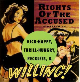 Kick-Happy, Thrill-Hungry, Reckless, & Willing!