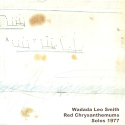 Red Chrysanthemums Solos 1977 by Wadada Leo Smith