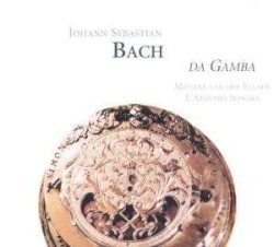 Da Gamba by Johann Sebastian Bach ,   Mieneke van der Velden  &   L'Armonia Sonora