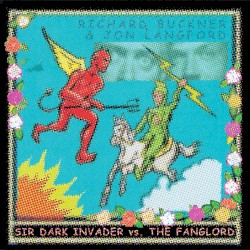 Sir Dark Invader vs. The Fanglord by Richard Buckner  &   Jon Langford