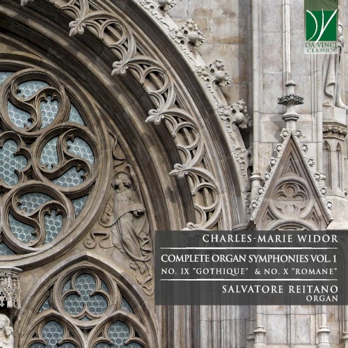 Complete Organ Symphonies, Vol. 1: No. IX “Gothique" & No. X “Romane”