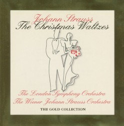 The Christmas Waltzes by Johann Strauss ;   The London Symphony Orchestra ,   The Wiener Johann Strauss Orchestra