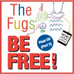 Be Free! - Final CD (Part 2) by The Fugs
