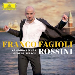 Rossini by Gioachino Rossini ;   Franco Fagioli ,   Armonia Atenea ,   George Petrou