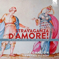 Stravaganza d’Amore! The Birth of Opera at the Medici Court by Ensemble Pygmalion ,   Raphaël Pichon