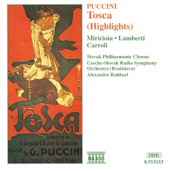 Tosca (Highlights) by Giacomo Puccini ;   Slovak Radio Symphony Orchestra ,   Alexander Rahbari