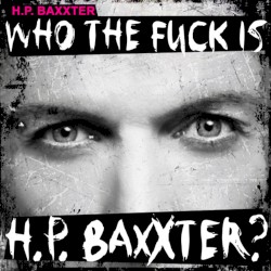 Who The Fuck Is H.P. Baxxter? by H.P. Baxxter