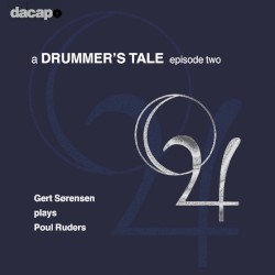 A Drummer's Tale, Episode 2 by Poul Ruders ;   Gert Sørensen