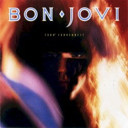 7800° Fahrenheit by Bon Jovi