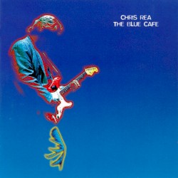 The Blue Cafe by Chris Rea