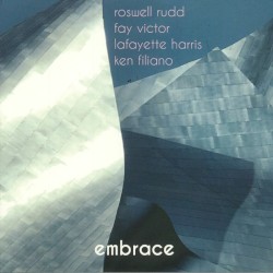 Embrace by Roswell Rudd ,   Fay Victor ,   Lafayette Harris ,   Ken Filiano