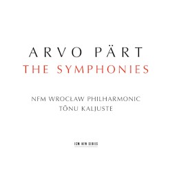 The Symphonies by Arvo Pärt ;   NFM Wrocław Philharmonic ,   Tõnu Kaljuste