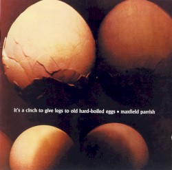 It's a Cinch to Give Legs to Old Hard-Boiled Eggs by Maxfield Parrish