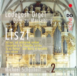 Ladegast-Orgel, Dom zu Merseburg Vol. 2 by Liszt ;   Michael Schönheit
