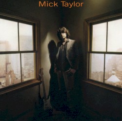 Mick Taylor by Mick Taylor