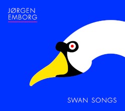 Swan Songs by Jørgen Emborg ,   Hans Ulrik ,   Mathias Heise ,   Lars Jansson ,   Thomas Fonnesbæk ,   Morten Lund ,   Johan Dynnesen  &   Sinne Eeg