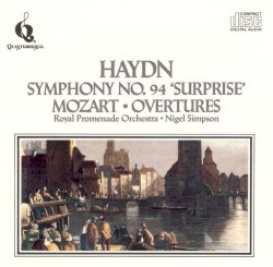 Haydn: Symphony No. 94 "Surprise" / Mozart: Overtures by Joseph Haydn ,   Wolfgang Amadeus Mozart ;   Royal Promenade Orchestra ,   Nigel Simpson