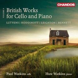 British Works for Cello and Piano, Volume 4 by Lutyens ,   Hoddinott ,   Leighton ,   Bennett ;   Paul Watkins ,   Huw Watkins