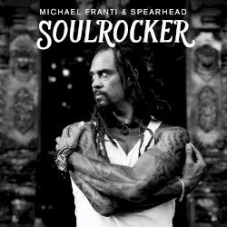 Soulrocker by Michael Franti & Spearhead