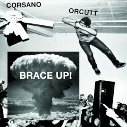 Brace Up! by Chris Corsano  &   Bill Orcutt