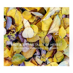Tales of Herbst by Brot & Sterne  feat.   Franz Hautzinger ,   Matthias Loibner  &   Peter Rosmanith