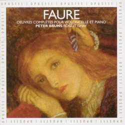 Œuvres complètes pour violoncelle et piano by Gabriel Fauré ;   Peter Bruns ,   Roglit Ishay