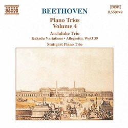 Piano Trios, Volume 4: Archduke Trio / Kakadu Variations / Allegretto, WoO 39 by Ludwig van Beethoven ;   Stuttgart Piano Trio