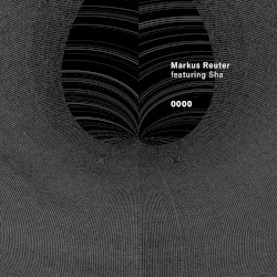 0000 by Markus Reuter  featuring   Sha