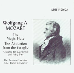 The Magic Flute / The Abduction From the Seraglio by Wolfgang A. Mozart ;   Amadeus Ensemble ,   Julius Rudel