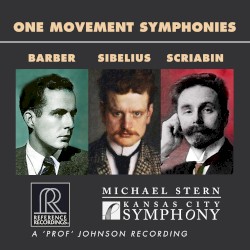 One Movement Symphonies by Samuel Barber ,   Jean Sibelius ,   Alexander Scriabin ;   Kansas City Symphony ,   Michael Stern