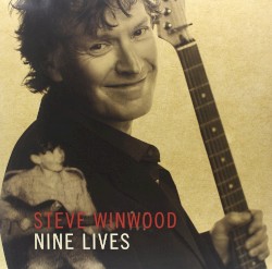 Nine Lives by Steve Winwood