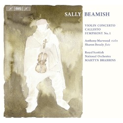 Violin Concerto / Callisto / Symphony no. 1 by Sally Beamish ;   Anthony Marwood ,   Sharon Bezaly ,   Royal Scottish National Orchestra ,   Martyn Brabbins