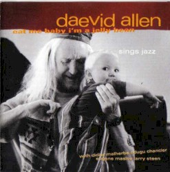 Eat Me Baby I'm a Jelly Bean by Daevid Allen