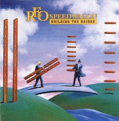 Building the Bridge by REO Speedwagon